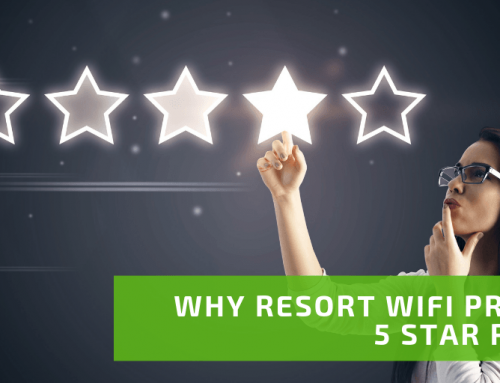 Why resort Wi-Fi is preventing 5 Star Reviews